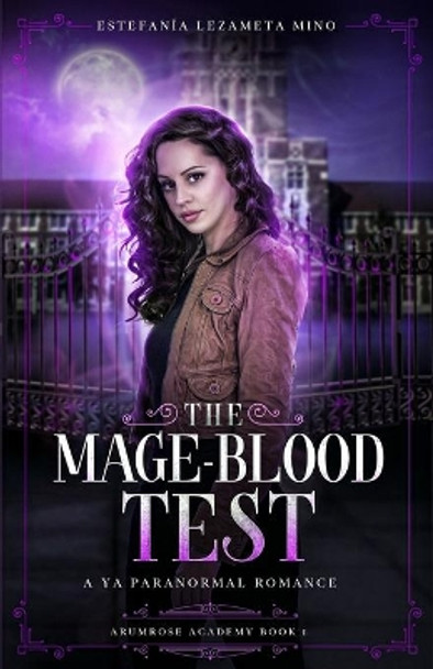 The Mage-Blood Test: A YA Paranormal Romance by Estefania Lezameta Mino 9798648305847