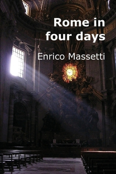 Rome in Four Days by Enrico Massetti 9781522830290