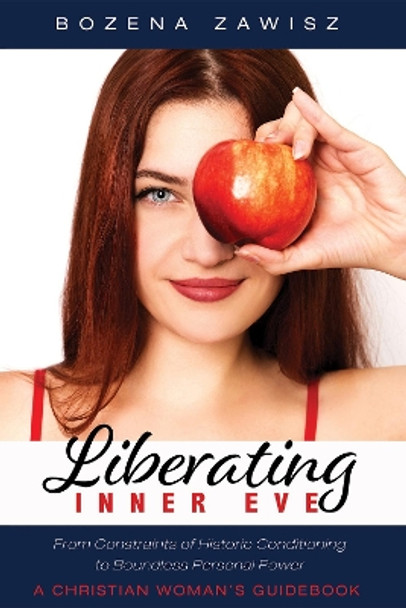 Liberating Inner Eve by Bozena Zawisz 9781725270787