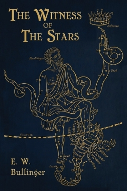 Witness of the Stars by E W Bullinger 9798987000991