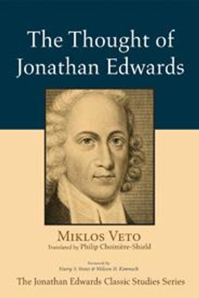 The Thought of Jonathan Edwards by Miklos Veto 9781498226240