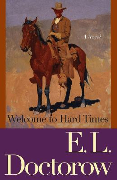 Welcome to Hard Times by E. L. Doctorow