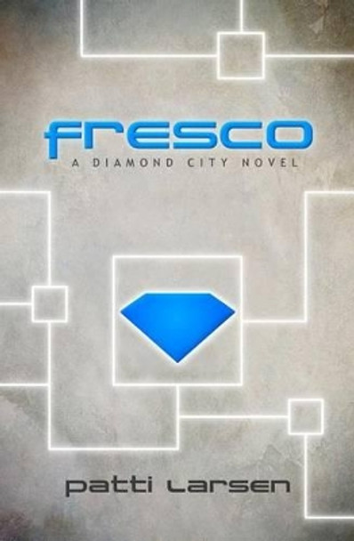 Fresco by Patti Larsen 9781927464076