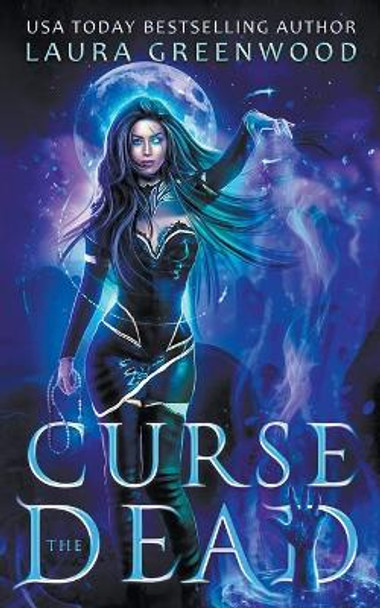 Curse The Dead by Laura Greenwood 9798201729530