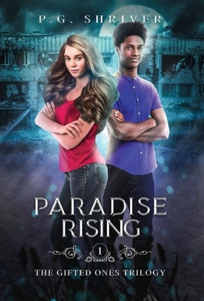 Paradise Rising: A Teen Superhero Fantasy by P G Shriver 9780996377829