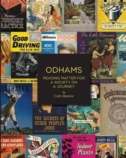Odhams: Reading Matter for a Society on a Journey by Colin Bearne 9781684196951