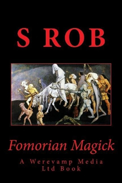 Fomorian Magick by S Rob 9781985029514