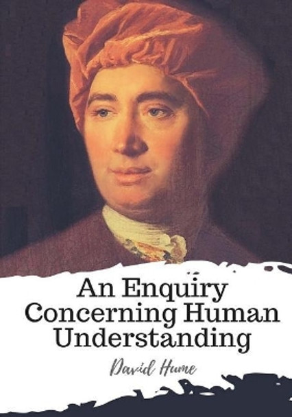 An Enquiry Concerning Human Understanding by David Hume 9781986734837