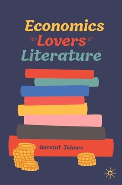 Economics for Lovers of Literature by Geraint Johnes 9783031264856