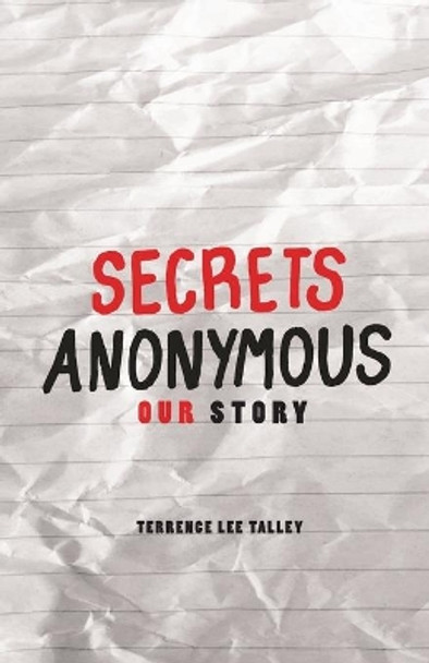 Secrets Anonymous: Our Story by Terrence Lee Talley 9781948365291