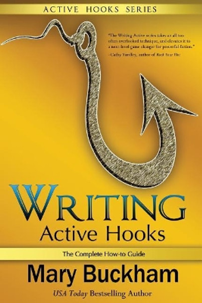 Writing Active Hooks: The Complete How-to Guide by Mary Buckham 9781939210197