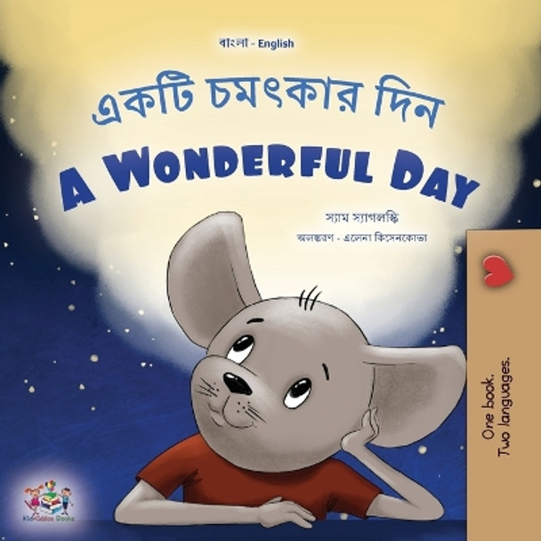 A Wonderful Day (Bengali English Bilingual Book for Kids) by Sam Sagolski 9781525972362