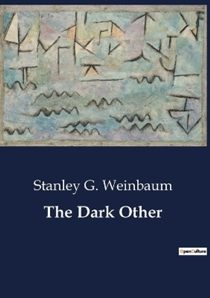 The Dark Other by Stanley G Weinbaum 9791041804733