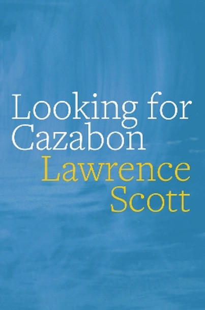 Looking for Cazabon by Lawrence Scott 9781739130367