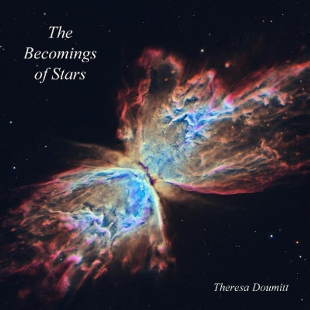 The Becomings of Stars by Theresa Doumitt 9781985329621