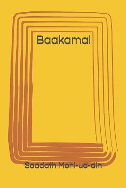 Baakamal by Saadath Mohi-Ud-Din 9798577065522