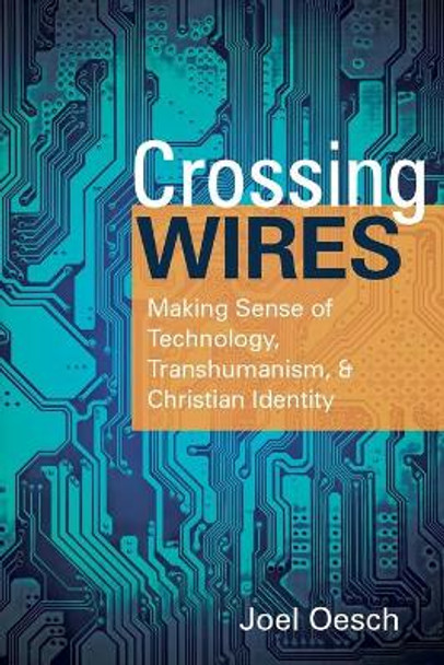 Crossing Wires by Joel Oesch 9781725287327