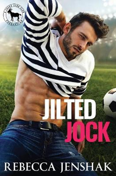 Jilted Jock by Rebecca Jenshak 9798617445697