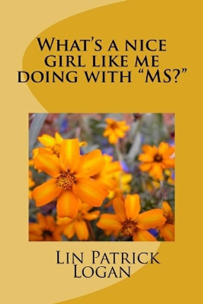 What's a Nice Girl Like Me Doing with Ms? by Sandie Charles 9781540852670