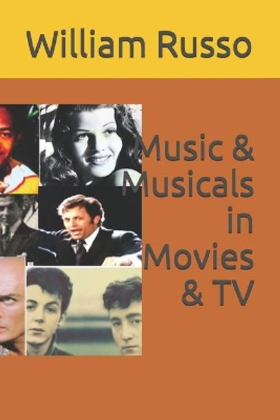 Music & Musicals in Movies & TV by William Russo 9798560412548