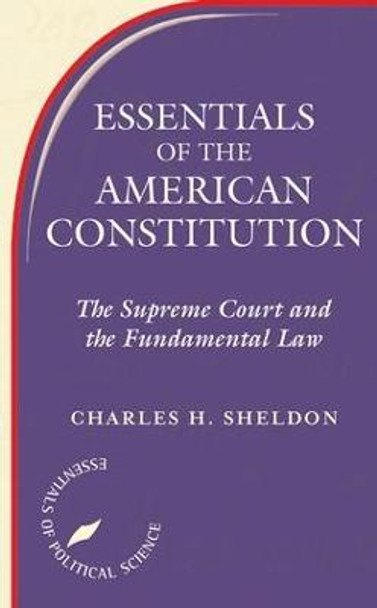 Essentials Of The American Constitution by Charles H. Sheldon