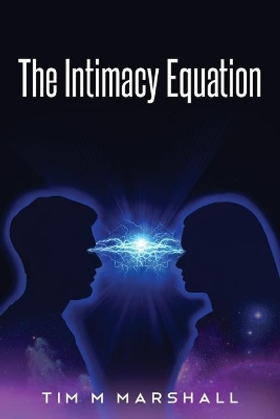 The Intimacy Equation by Tim Marshall 9781734291919