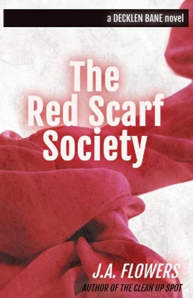 The Red Scarf Society by J a Flowers 9781735526133