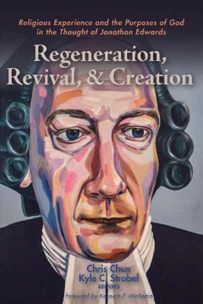 Regeneration, Revival, and Creation by Chris Chun 9781532696237