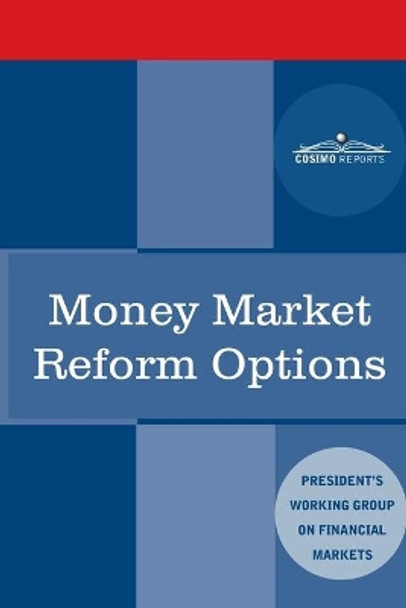 Money Market Reform Options by Plunge Protection Team 9781646790265