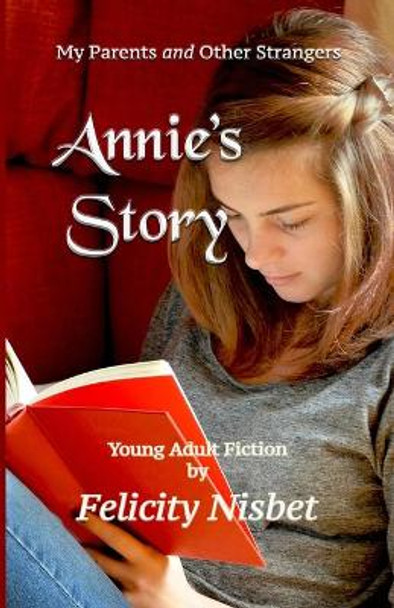 Annie's Story: My Parents and Other Strangers by Marysue Roberts 9798578434280