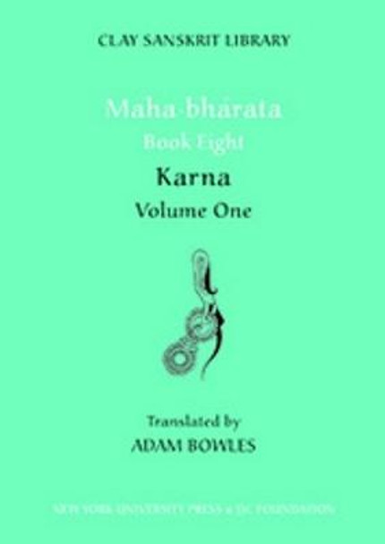 Mahabharata Book Eight (Volume 2): Karna by Adam Bowles