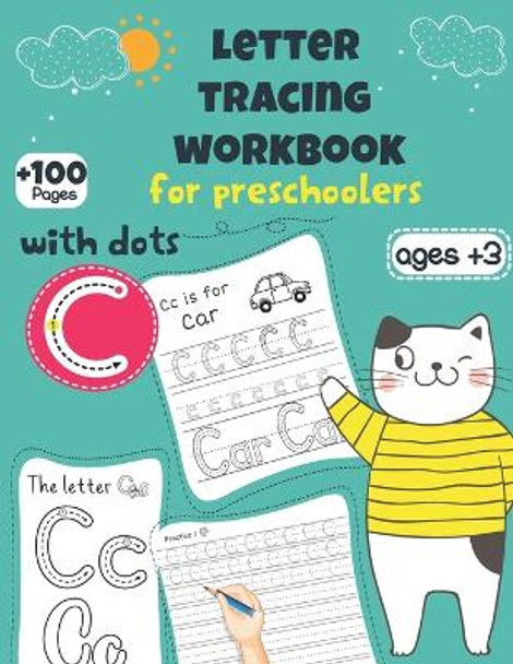 Letter tracing book for preschoolers with dots: handwriting write learning tracing practice for Kids with Line Tracing, learn alphabet workbook A to Z, letter Writing Practice age 3-5 preschool by Toya St Publishing 9798647233554