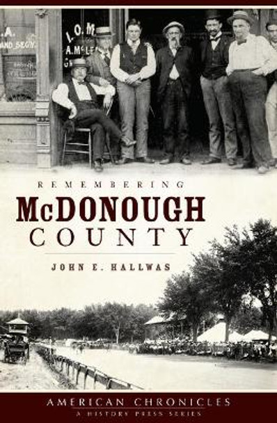 Remembering McDonough County by John E Hallwas 9781596298385