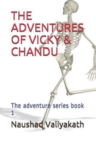 The Adventures of Vicky & Chandu: The adventure series book 1 by Naushad Valiyakath 9798501982055