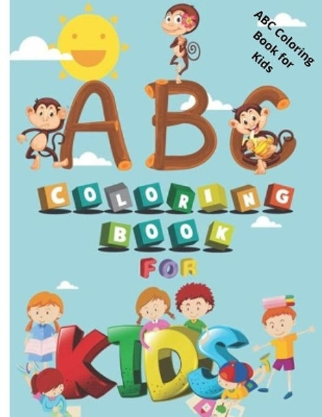 ABC Coloring Book for Kids: 8.5 in x 11 in by Kids Book 9798531842930