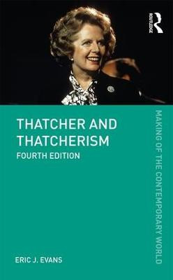 Thatcher and Thatcherism Eric J. Evans 9780815353133