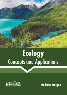 Ecology: Concepts and Applications by Madison Morgan 9781641160629