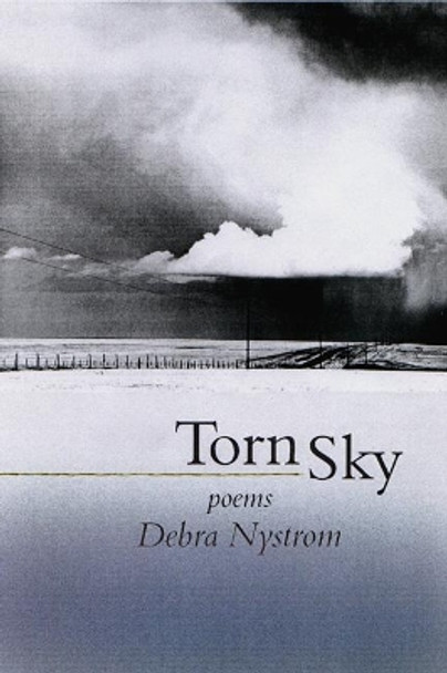 Torn Sky: Poems by Debra Nystrom 9781889330891