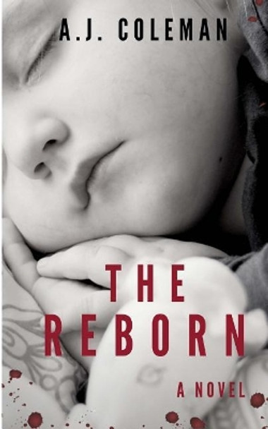 The Reborn by A J Coleman 9781981809547