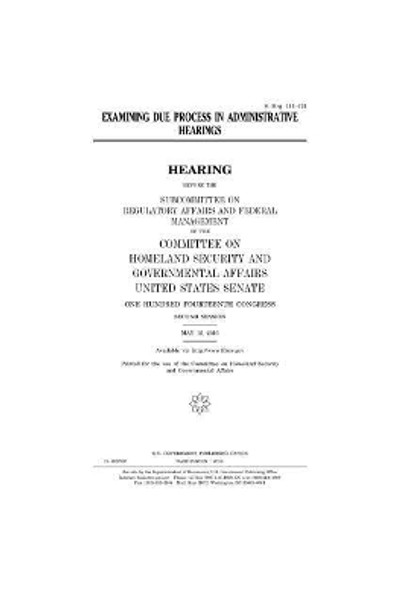 Examining Due Process in Administrative Hearings by Professor United States Congress 9781979995641