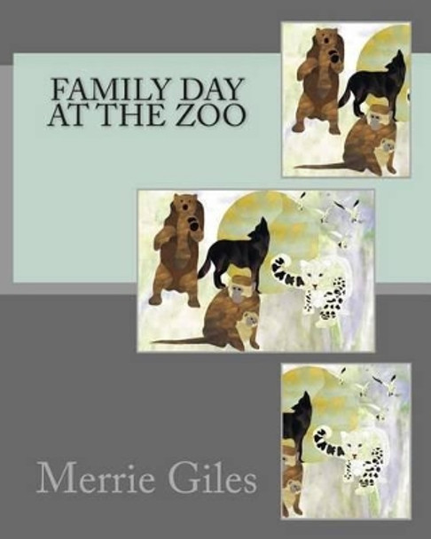 Family Day at the Zoo by Merrie Giles 9781500916473