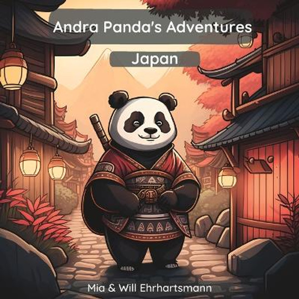 Andra Panda's Adventures: Japan by Mia Ehrhartsmann 9798392883424