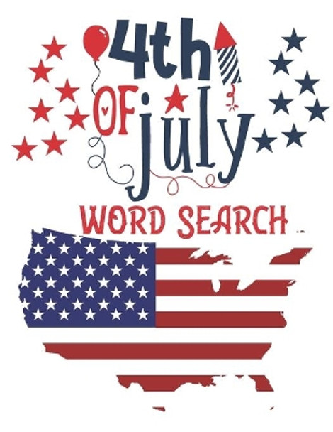 4th Of July Word Search: Independence Day Word Search Puzzles - Includes Number Search - Fourth of July Large Print Puzzle Book by Tmz Puzzles 9798648953833