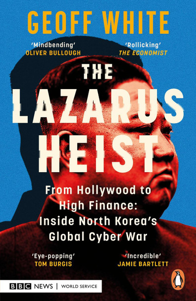 The Lazarus Heist: Based on the No 1 Hit podcast by Geoff White