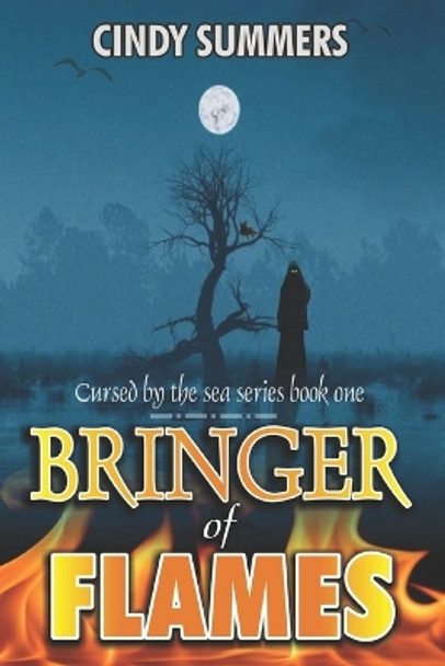 Bringer Of Flames: A Paranormal Women's Fiction Romance Novel by Cindy Summers 9798370251078