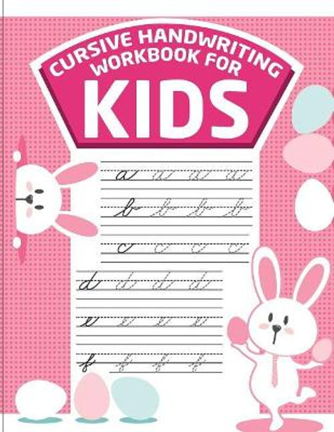 Cursive handwriting workbook for kids: workbook cursive, k workbook age 5, cursive handwriting workbook for teens, workbooks for preschoolers by Cornelia Akaishi 9781986747479