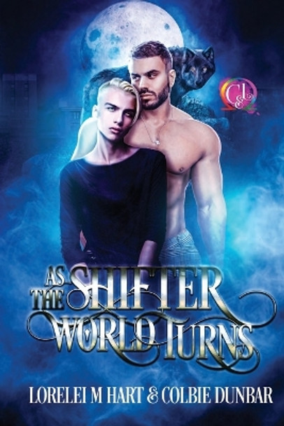As The Shifter World Turns: An MM Mpreg Shifter Romance by Colbie Dunbar 9798363671289