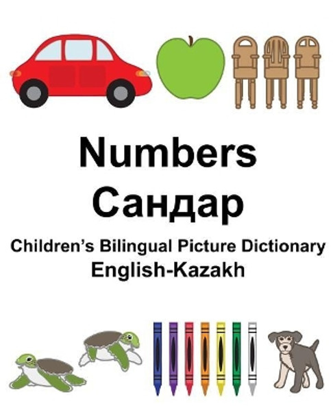 English-Kazakh Numbers Children's Bilingual Picture Dictionary by Richard Carlson Jr 9781981597697