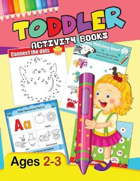 Toddler Activity Books: Preschool Activity Ages 2-3 Fun Early Learning Workbook by Rocket Publishing 9781983008603