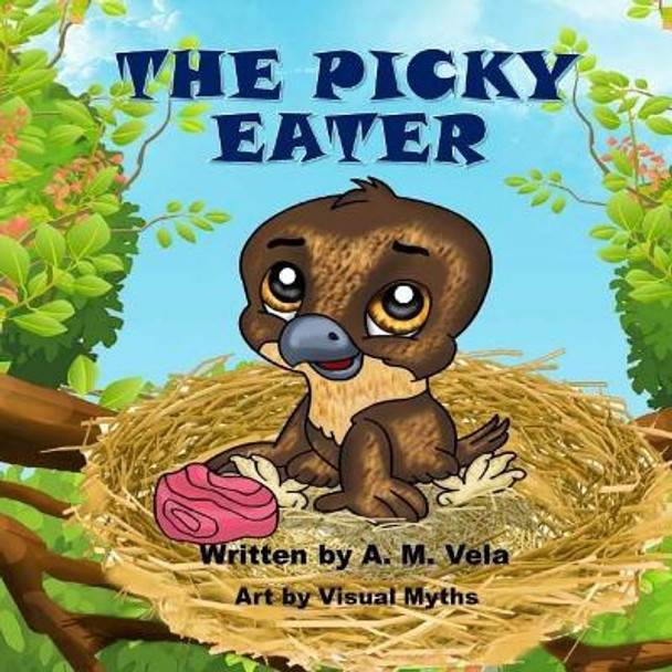 The Picky Eater by A M Vela 9781986072427